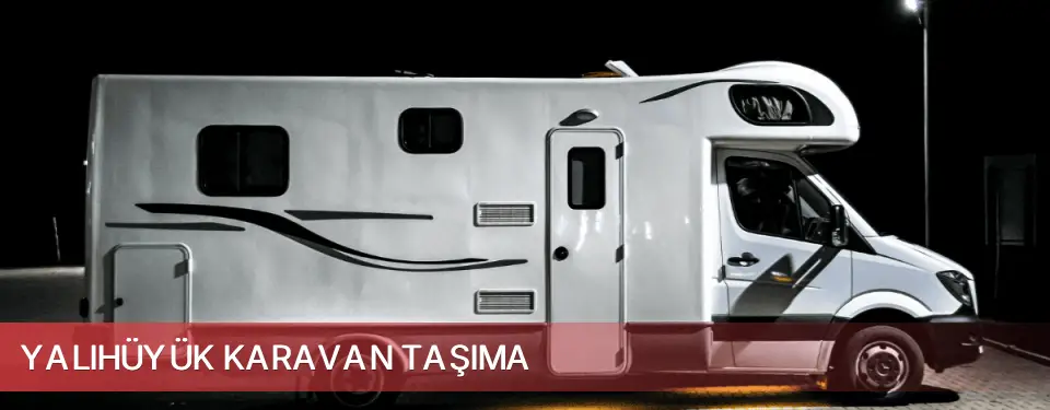 Yalıhüyük İlçemi Karavan Taşıma